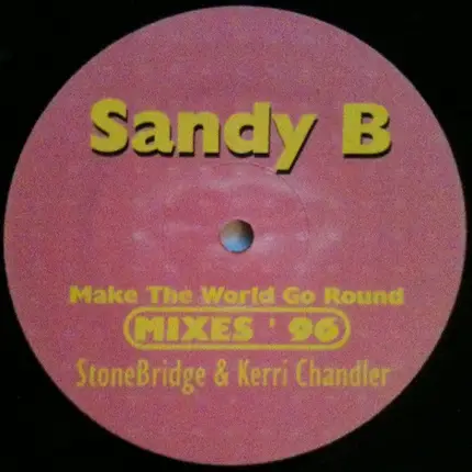 Sandy B - Make The World Go Round (Remixes)