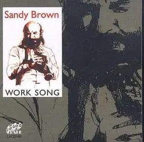 Sandy Brown - Work Song