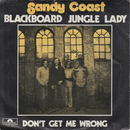 Sandy Coast - Blackboard Jungle Lady / Don't Get Me Wrong