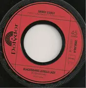 7inch Vinyl Single - Sandy Coast - Blackboard Jungle Lady / Don't Get Me Wrong - Injection Labels