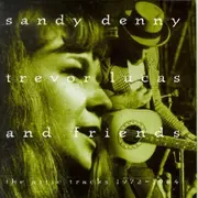 CD - Sandy & Trevor Lucas Denny - Attic Trx 1972-1984
