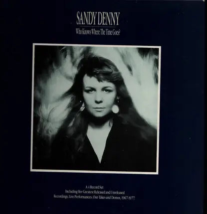Sandy Denny - Who Knows Where The Time Goes?