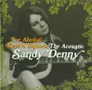 Double CD - Sandy Denny - I've Always Kept A Unicorn: The Acoustic Sandy Denny