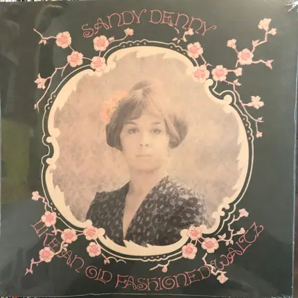 Sandy Denny - Like an Old Fashioned Waltz