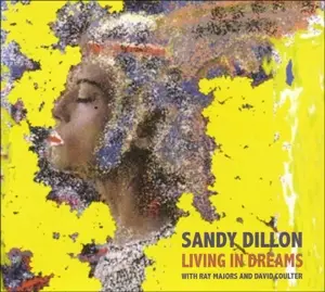 Sandy Dillon - Living in Dreams