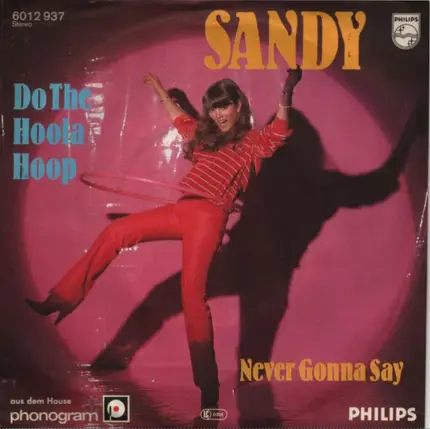 Sandy - Do The Hoola Hoop / Never Gonna Say