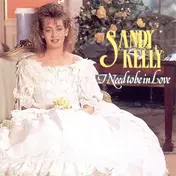 Sandy Kelly - I Need To Be In Love