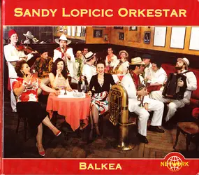 Sandy Lopicic Orkestar - Balkea