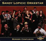CD - Sandy Lopicic Orkestar - Border Confusion