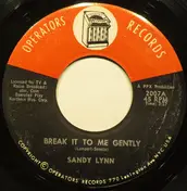 Sandy Lynn - Break It To Me Gently / Dear Lady Twist