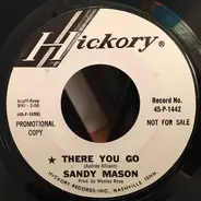 Sandy Mason - There You Go / Give Me A Sweetheart
