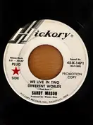 Sandy Mason - We Live In Two Different Worlds
