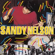 Sandy Nelson - King of Drums, His Greatest Hits