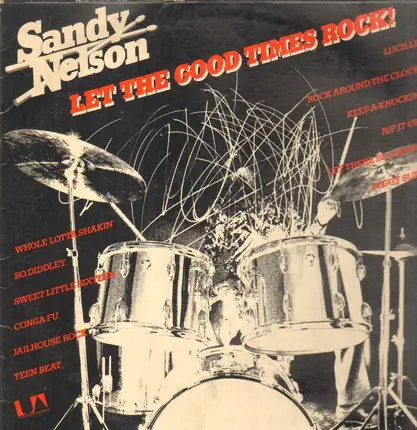 Sandy Nelson - Let The Good Times Rock