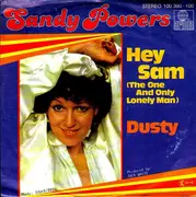 7inch Vinyl Single - Sandy Powers - Hey Sam (The One And Lonely Man)