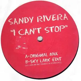 Sandy Rivera - I Can't Stop