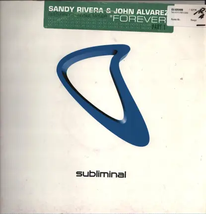 Sandy Rivera & John Alvarez Featuring Shawnee Taylor - Forever (Part 1)