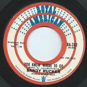 Sandy Rucker - You Know Where To Go