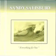 Sandy Salisbury - 'Everything For You'