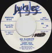 Sandy Solo , Sid Bass And His Orchestra - Mr. Rainbow