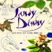 Sandy Denny - Live at the BBC