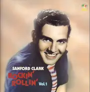 Sanford Clark - Rockin' Rollin' Vol. 1