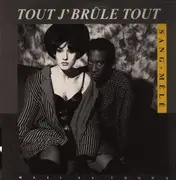 12inch Vinyl Single - Sang Mêlé - Tout J'Brûle Tout