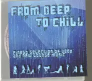 Sangar / Bee Side / a.o. - From Deep To Chill