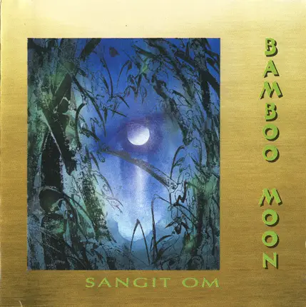 Sangit Om - Bamboo Moon