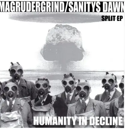 Sanitys Dawn / Magrudergrind - HUMANITY IN DECLINE