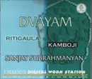 CD - Sanjay Subrahmanyan - Dvyam Ritigaula Kamboji - Digipak