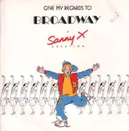 Sanny X - Give My Regards To Broadway