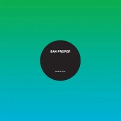 SAN PROPER - INSIDE ALL OF US