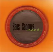 Sans Secours - -Need-