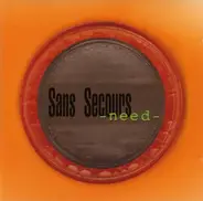 Sans Secours - -Need-