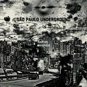 Sao Paulo Underground - Cantos Invisiveis