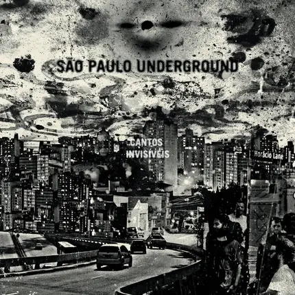 São Paulo Underground - Cantos Invisiveis