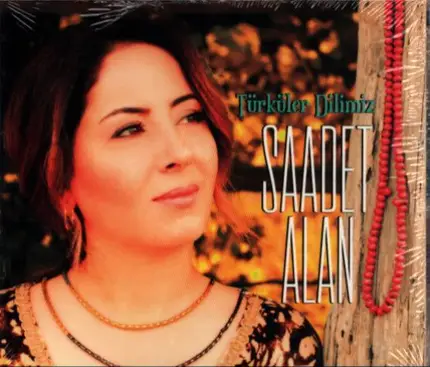 Saadet Alan - Türküler Dilimiz