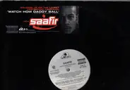 Saafir - Watch How Daddy Ball