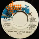 7inch Vinyl Single - Saba Tooth , Potential Crew - Never Break Your Heart