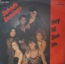 7inch Vinyl Single - Sabado Domingo - Hey Hi Dee Ho
