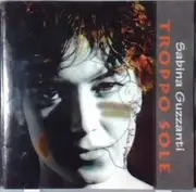 MC - Sabina Guzzanti - Troppo Sole - Still Sealed.