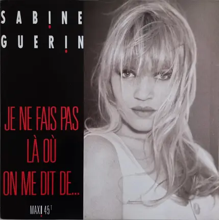 Sabine Guérin - Je Ne Fais Pas Là Où On Me Dit De...