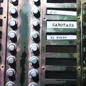 Sabotage - My House