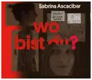 CD - Sabrina Ascacibar - Wo Bist Du? - Digipak