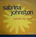 12inch Vinyl Single - Sabrina Johnston - Satisfy My Love