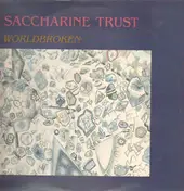 Saccharine Trust - Worldbroken