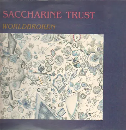Saccharine Trust - Worldbroken