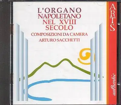 Arturo Sacchetti - L'organo Napoletano