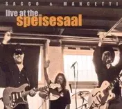 Sacco & Mancetti - Live At the Speisesaal